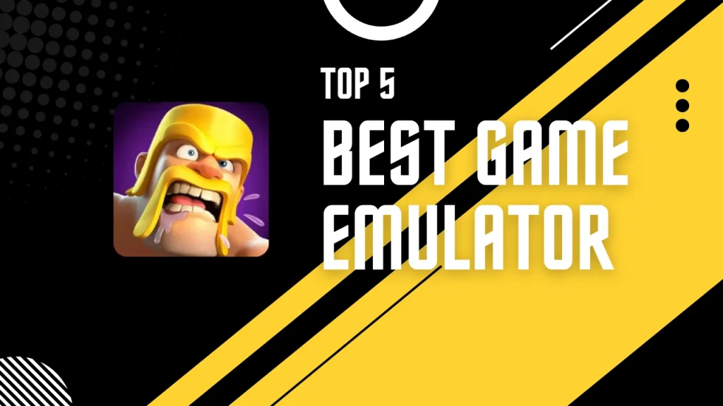 Top 5 emulators for coc 